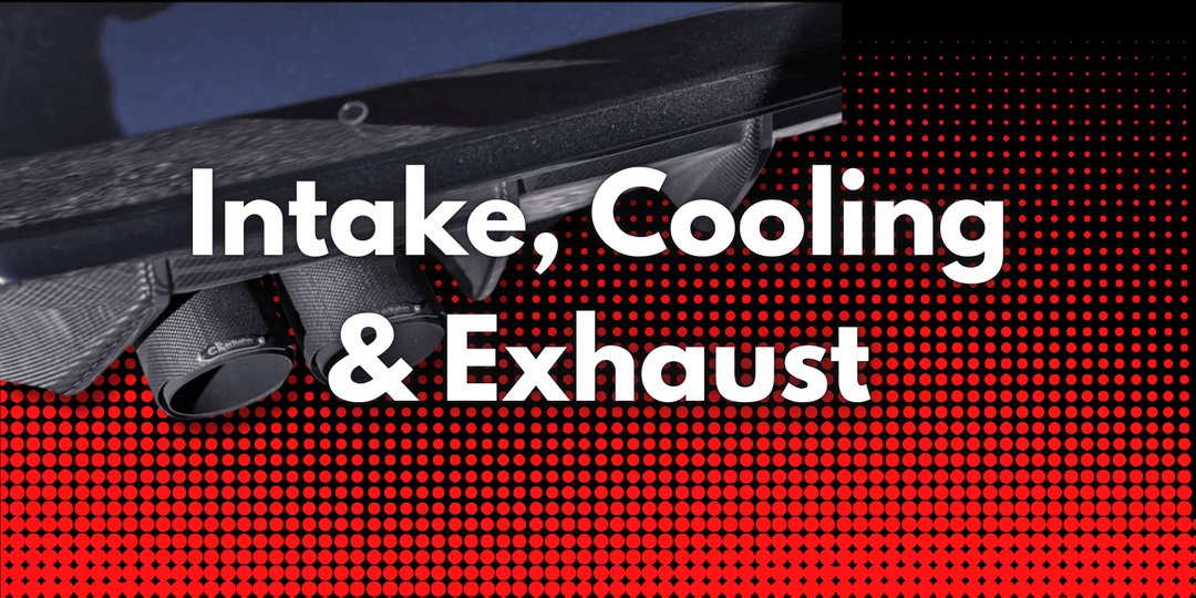 Intake, Cooling & Exhaust